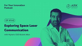 Exploring Space Laser Communication with Mynaric CEO Bulent Altan [upl. by Fredela722]