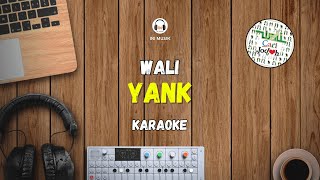 YANK  WALI  KARAOKE [upl. by Cibis]