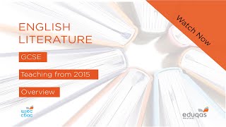 WJEC Eduqas GCSE 91 English Literature  New Specification from 2015 [upl. by Enileqcaj]