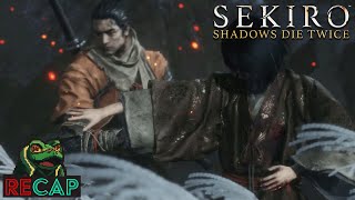 Sekiro Shadows Die Twice RECAP [upl. by Templia]