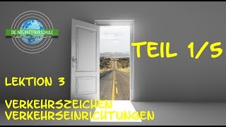 Theorieunterricht Fahrschule Lektion 3  Teil 15 VerkehrszeichenVerkehrseinrichtungen [upl. by Thier]