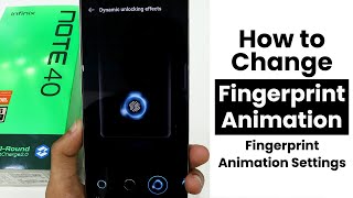 How to Change Fingerprint Animation In Infinix Note 40  Fingerprint Animation Settings [upl. by Sid]