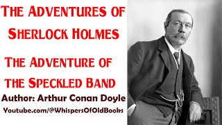 Audiobook The Adventures of Sherlock Holmes The Adventure of the Speckled Band  A Conan Doyle [upl. by Etteloc]