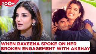 Raveena Tandons OLD video on her BROKEN engagement with Akshay Kumar goes viral netizens react [upl. by Weihs563]