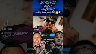 SWIFTY BLUE DISSES A GANG OF RAPPERS😱👀😲 exposed💥 swiftyblue leftygunplay kinglilg chitoranas [upl. by Neffirg]