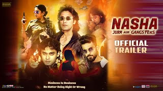 Nasha Jurm Aur Gangsters  Official Trailer Rajkumar P  Rocky P  Yudi  Munni P  Patras Glam Ent [upl. by Carlile]