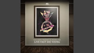 Live Fast Die Young [upl. by Mcintosh]