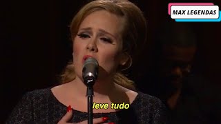 Adele  Take It All Tradução Legendado Ao Vivo [upl. by Rodmann]