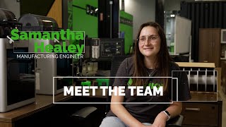 Meet Samantha Healey Manufacturing Engineer [upl. by Ventre]