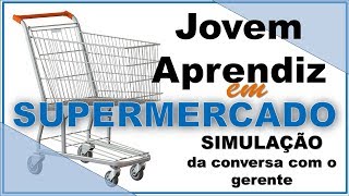 Procura de Jovem Aprendiz em um Supermercado 1 [upl. by Hodess74]