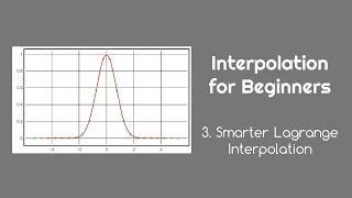 Interpolation for Beginners 3 Smarter Lagrange Interpolation [upl. by Blas]