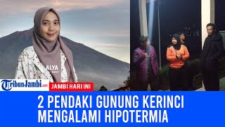 2 Pendaki Gunung Kerinci Mengalami Hipotermia Berhasil Dievakuasi dengan Selamat [upl. by Sullivan]