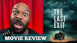 THE LAST EXIT  MOVIE REVIEW [upl. by David781]