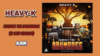 Heavy K  Respect The Drumboss 3 Step Edition Full ALbum [upl. by Htieh]