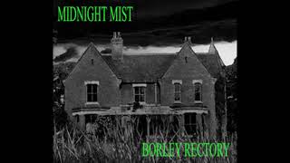 MIDNIGHT MIST  BORLEY RECTORY [upl. by Llenahs16]