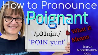 How to Pronounce Poignant and the Meaning of Poignant [upl. by Wendin]