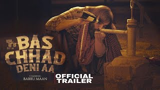 Bas Chhad Deni Aa  Official Trailer  Babbu Maan  Latest Punjabi Movie 2024 [upl. by Reinhardt]