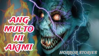 ANG MULTO NI AKIMI  HORROR STORIES  SHORT STORIES  CREEPY STORIES  HAUNTED  SCARY [upl. by Ynnattirb]