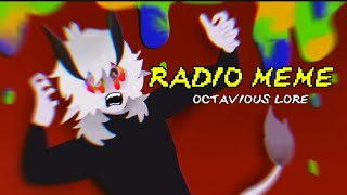 RADIO MEME • ANIMATION OCTAVIOUS LORE [upl. by Eugenius418]