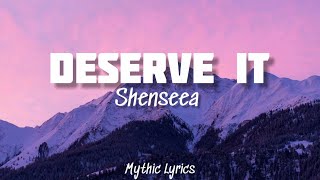 Shenseea  Deserve it Lyrics [upl. by Wende]