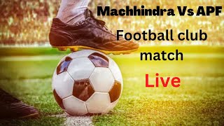 Machhindra club vs APF Club Football Match A Division L football 1nonlysports space4ktelevision [upl. by Andert]