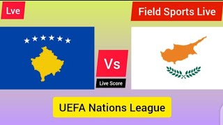 🔴 LIVE  kosovo vs cyprus live uefa Nations League live Score [upl. by Yrem]