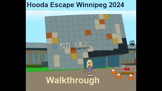 Walkthrough Hooda Escape Winnipeg 2024 [upl. by Selokcin]