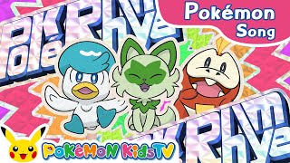 PokéRhyme Pokémon Rap Sprigatito Fuecoco and Quaxly Version  Pokémon Song  Pokémon Kids TV [upl. by Ellita]