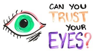 Can You Trust Your Eyes [upl. by Snow]