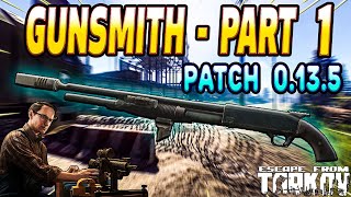 Gunsmith Part 1 Patch 135  Mechanic Task Guide  Escape From Tarkov [upl. by Ahsai]