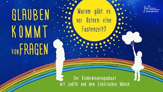 Warum gibt es vor Ostern eine Fastenzeit  Podcast für Kinder [upl. by Docia440]