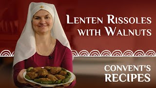 Convents recipes Lenten Rissoles with Walnuts Vegan dish [upl. by Greer]