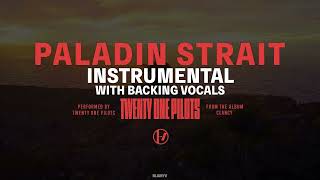 Twenty One Pilots  Paladin Strait Instrumental with Backing Vocals [upl. by Zipnick]