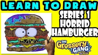 ★How To Draw Grossery Gang Series 1 Horrid Hamburger ★ Learn To Draw Grossery Gang Grossery Gang [upl. by Adlog]