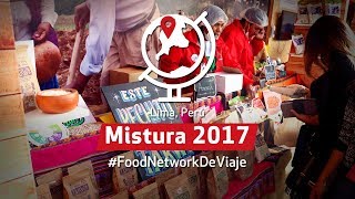 FoodNetworkDeViaje Festival Mistura 2017 Lima Perú [upl. by Hareehahs]