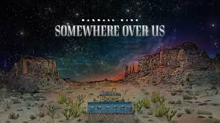 Randall King  Somewhere Over Us Audio [upl. by Dorin140]