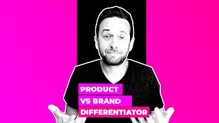 Product Differentiator vs Brand Differentiator [upl. by Nahguav]