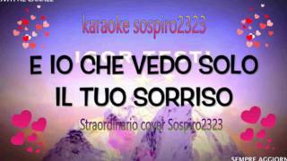 Straordinario Cover Karaoke sospiro2323 [upl. by Sartin]