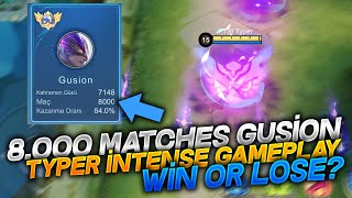 8000 Matches Gusion Typer Intense Gameplay  WIN or LOSE [upl. by Early593]