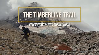 The Timberline Trail  Circumnavigating Mount Hood [upl. by Annmaria]