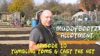 MuddyBootz Allotment 10  Tumbling Toms amp Cast the Nets [upl. by Siraved]