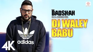 Badshah  DJ Waley Babu  feat Aastha Gill  Party Anthem 🎉🎶  DJ Wale Babu 🎧  4K [upl. by Oiredised]