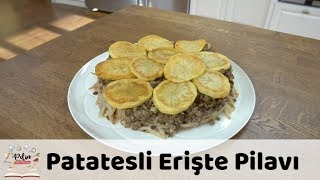 Patatesli Erişte Pilavı Tarifi [upl. by Tjaden]