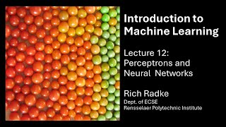 Introduction to Machine Learning Lecture 12 Perceptrons and Neural Networks [upl. by Esiole296]