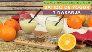 BATIDO DE YOGUR Y NARANJA  Smoothie de naranja con yogur  Batido con naranja saludable [upl. by Adnawyek]