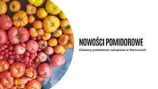 Nasiona pomidorów z Niemiec Ciekawe odmiany pomidorów Jakie nowości planuję na ten rok [upl. by Searcy723]