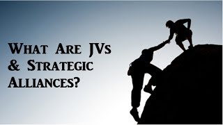 What Is A Joint Venture amp Strategic Alliance [upl. by Sldney]