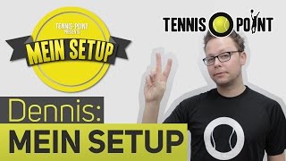 Mein Setup  Dennis I TennisPointde [upl. by Miche]