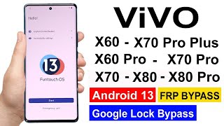 Vivo X60X60 ProX70 ProX70 Pro Plus X80 X80 Pro Frp BypassReset Google Account Android 13 [upl. by Onfroi824]