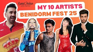 MY 10 ARTISTS  BENIDORM FEST 25 🇪🇦 [upl. by Katherina]